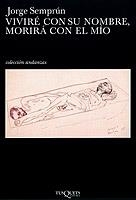 VIVIRE CON SU NOMBRE MORIRA CON EL MIO (ANDANZAS 444) | 9788483101728 | SEMPRUN, JORGE | Llibreria La Gralla | Librería online de Granollers
