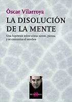 DISOLUCION DE LA MENTE, LA(METATEMAS 71) | 9788483108048 | VILARROYA, OSCAR | Llibreria La Gralla | Librería online de Granollers