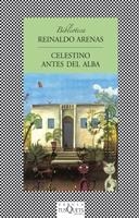 CELESTINO ANTES DEL ALBA (FABULA 188) | 9788483108116 | ARENAS, REINALDO | Llibreria La Gralla | Llibreria online de Granollers