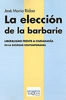 ELECCION DE LA BARBARIE (KRITERIOS 7) | 9788483108031 | RIDAO, JOSE MARIA | Llibreria La Gralla | Llibreria online de Granollers