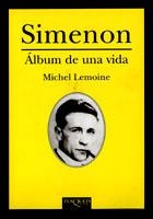 SIMENON ALBUM DE UNA VIDA | 9788483109212 | LEMOINE, MICHEL | Llibreria La Gralla | Librería online de Granollers