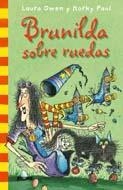 BRUNILDA SOBRE RUEDAS | 9788498016178 | OWEN, LAURA / PAUL, KORKY | Llibreria La Gralla | Librería online de Granollers
