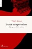 MATAR A UN PERIODISTA (SIN FRONTERAS, 14) | 9788493756284 | GOULD, TERRY | Llibreria La Gralla | Llibreria online de Granollers