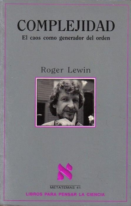 COMPLEJIDAD.EL CAOS GENERADOR DEL ORDEN | 9788472239227 | LEWIN, ROGER | Llibreria La Gralla | Llibreria online de Granollers