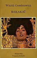 BAKAKAI (MARGINALES 87) | 9788472230873 | GOMBROWICZ, WITOLD | Llibreria La Gralla | Llibreria online de Granollers