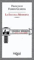 ESCUELA MODERNA, LA (FABULA TUSQUETS 201) | 9788483108383 | FERRER GUARDIA, FRANCISCO | Llibreria La Gralla | Librería online de Granollers