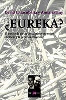 EUREKA. EL TRANSFONDO DE UN DESCUBRIMIENTO SOBRE EL CANCER Y | 9788483109281 | CASACUBERTA, DAVID / ESTANY, ANNA | Llibreria La Gralla | Llibreria online de Granollers