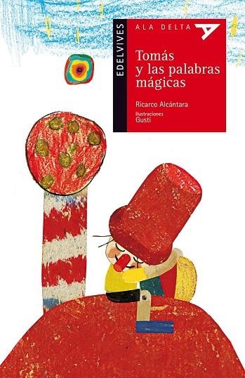 TOMÁS Y LAS PALABRAS MÁGICAS (ALA DELTA ROJA 64) | 9788426381606 | ALCÁNTARA, RICARDO | Llibreria La Gralla | Librería online de Granollers