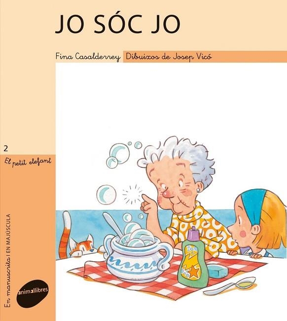 JO SOC JO (EL PETIT ELEFANT, 2) | 9788496726932 | CASALDERREY, FINA; VICO, JOSEP | Llibreria La Gralla | Llibreria online de Granollers