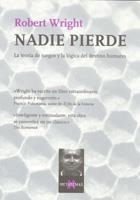 NADIE PIERDE. LA TEORIA DE JUEGOS Y LA LOGICA DEL DESTINO HU | 9788483104293 | WRIGHT, ROBERT | Llibreria La Gralla | Llibreria online de Granollers