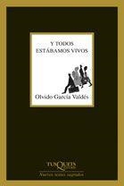 Y TODOS ESTABAMOS VIVOS | 9788483104743 | GARCIA VALDES, OLVIDO | Llibreria La Gralla | Llibreria online de Granollers