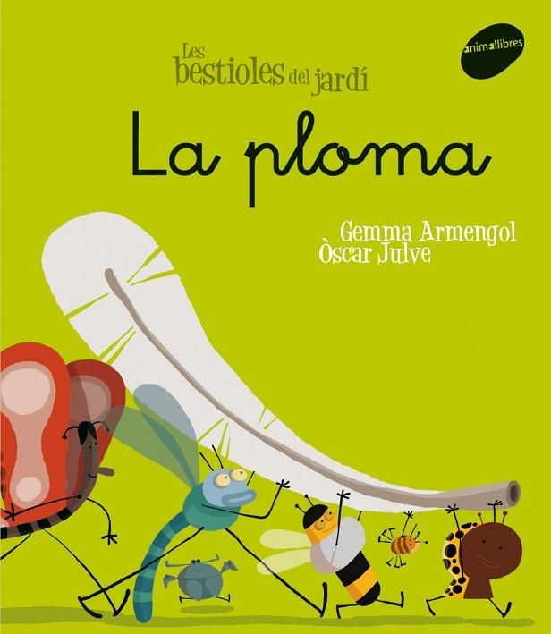 PLOMA, LA -LLIGADA- | 9788496726611 | GEMMA ARMENGOL / OSCR JULVE | Llibreria La Gralla | Llibreria online de Granollers