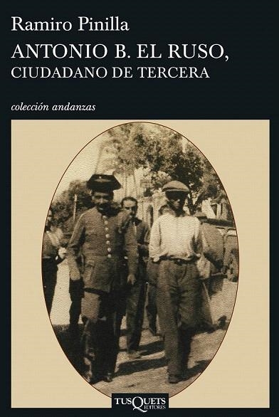 ANTONIO B EL RUSO CIUDADANO DE TERCERA (ANDANZAS 640) | 9788483830185 | PINILLA, RAMIRO | Llibreria La Gralla | Llibreria online de Granollers