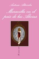 MARAVILLA EN EL PAÍS DE LAS ALICIAS (SONRISA VERTICAL,140) | 9788483832233 | ALTARRIBA, ANTONIO | Llibreria La Gralla | Llibreria online de Granollers