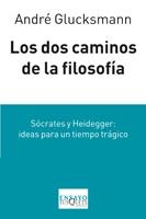 DOS CAMINOS DE LA FILOSOFIA, LOS | 9788483832332 | GLUCKSMANN, ANDRE | Llibreria La Gralla | Llibreria online de Granollers