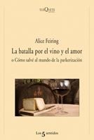 BATALLA POR EL VINO Y EL AMOR, LA | 9788483832462 | FEIRING, ALICE | Llibreria La Gralla | Llibreria online de Granollers