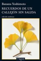 RECUERDOS DE UN CALLEJÓN SIN SALIDA (ANDANZAS,762) | 9788483833360 | YOSHIMOTO, BANANA | Llibreria La Gralla | Librería online de Granollers
