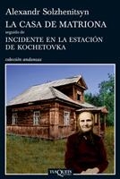 CASA DE MATRIONA SEGUIDO DE INCIDENTE EN LA ESTACIÓN DE KOCHETOVKA (ANDANZAS,761) | 9788483833353 | SOLZHENITSYN, ALEXANDR | Llibreria La Gralla | Llibreria online de Granollers