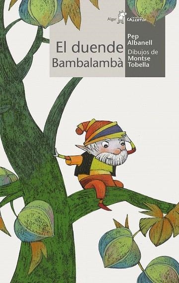 DUENDE BAMBALAMBÁ, EL (CALCETIN BLANCO - PRIMEROS LECTORES 71) | 9788498454147 | SENNELL, JOLES / TOBELLA, MONTSE | Llibreria La Gralla | Llibreria online de Granollers