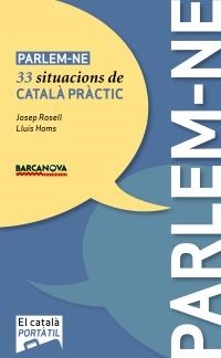 PARLEM-NE.33 SITUACIONS DE CATALÀ PRÀCTIC | 9788448926496 | ROSELL, JOSEP / HOMS, LLUÍS | Llibreria La Gralla | Llibreria online de Granollers