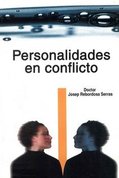 PERSONALIDADES EN CONFLICTO | 9788493028022 | REBORDOSA SERRAS, JOSEP | Llibreria La Gralla | Llibreria online de Granollers