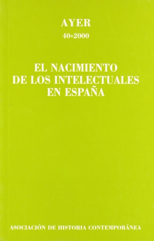 NACIMIENTO DE LOS INTELECTUALES EN ESPAÑA | 9788495379221 | SERRANO, CARLOS | Llibreria La Gralla | Llibreria online de Granollers