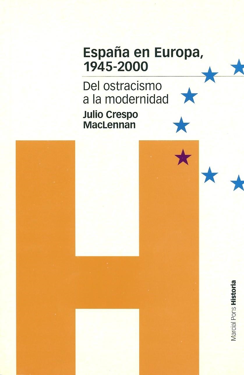 ESPAÑA EN EUROPA 1945-2000. DEL OSTRACISMO A LA MODERNIDAD | 9788495379672 | CRESPO MACLENNAN, JULIO | Llibreria La Gralla | Llibreria online de Granollers