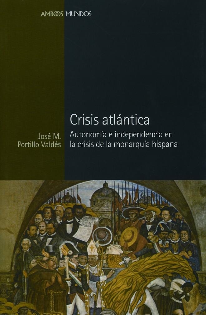 CRISIS ATLANTICA (AMBOS MUNDOS) | 9788496467163 | PORTILLO VALDES, JOSE M | Llibreria La Gralla | Llibreria online de Granollers