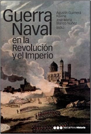 GUERRA NAVAL EN LA REVOLUCION Y EL IMPERIO | 9788496467804 | GUIMERA RAVINA, AGUSTIN | Llibreria La Gralla | Llibreria online de Granollers