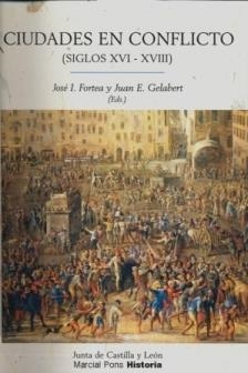 CIUDADES EN CONFLICTO. SIGLOS XVI-XVIII | 9788496467903 | FORTEA, JOSE I; GELABERT, JUAN E. | Llibreria La Gralla | Llibreria online de Granollers