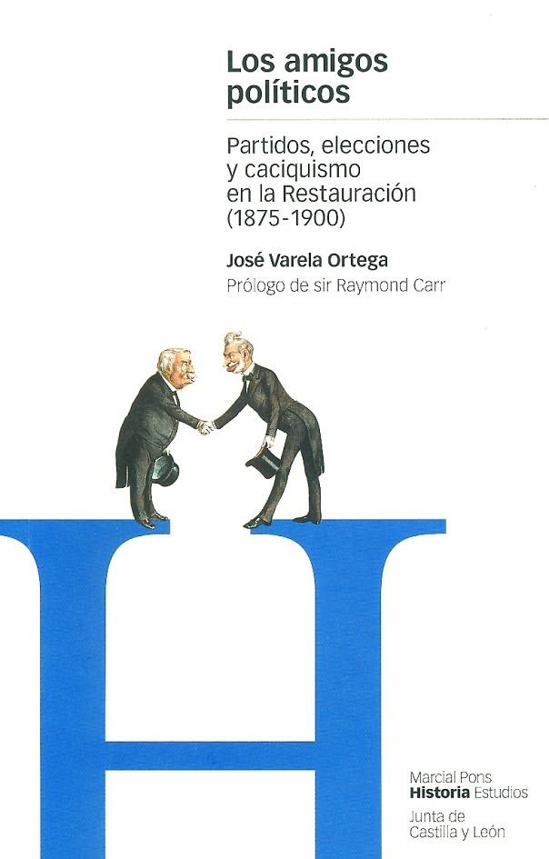 AMIGOS POLITICOS, LOS (HISTORIA ESTUDIOS) | 9788495379139 | VARELA ORTEGA, JOSE | Llibreria La Gralla | Llibreria online de Granollers