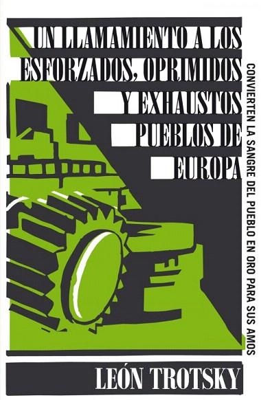 LLAMAMIENTO A LOS ESFORZADOS OPRIMIDOS Y EXHAUSTOS PUEBLOS DE EUROPA, UN (GREAT IDEAS) | 9788430609321 | TROTSKY, LEÓN | Llibreria La Gralla | Llibreria online de Granollers