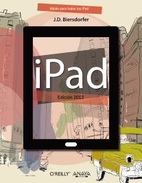 IPAD EDICIÓN 2012 | 9788441532076 | BIERSDORFER, J. D. | Llibreria La Gralla | Llibreria online de Granollers