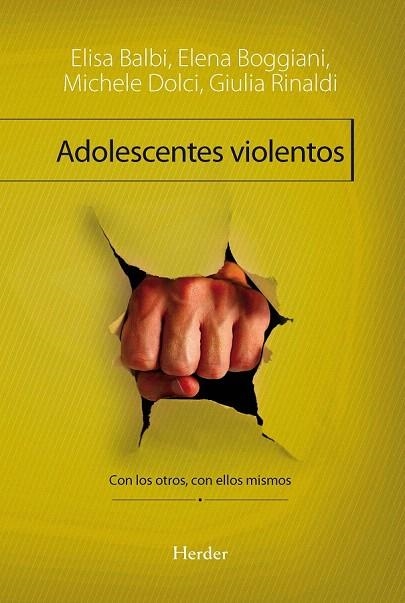 ADOLESCENTES VIOLENTOS | 9788425429187 | BALBI, ELISA/BOGGIANI, ELENA/DOLCE, MICHELE/RINALDI, GIULIA | Llibreria La Gralla | Llibreria online de Granollers