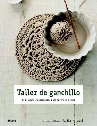 TALLER DE GANCHILLO | 9788415317098 | KNIGHT, ERIKA | Llibreria La Gralla | Llibreria online de Granollers