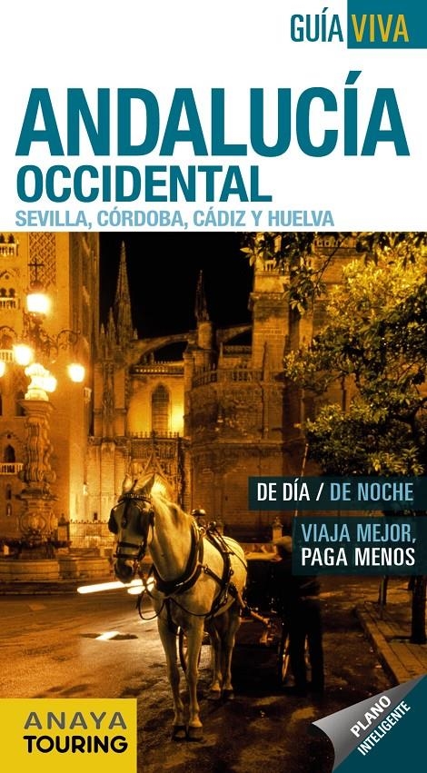 ANDALUCÍA OCCIDENTAL. SEVILLA, CÓRDOBA, CÁDIZ Y HUELVA (GUÍA VIVA 2013) | 9788499354934 | AVISÓN MARTÍNEZ, JUAN PABLO/ARJONA MOLINA, RAFAEL/PEREIRO, SERGIO/HERNÁNDEZ COLORADO, ALBERTO | Llibreria La Gralla | Llibreria online de Granollers