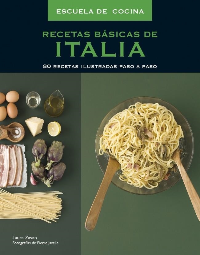 RECETAS BASICAS DE ITALIA | 9788425343476 | ZAVAN, LAURA | Llibreria La Gralla | Llibreria online de Granollers