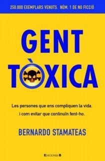 GENT TÒXICA  | 9788466650243 | STAMATEAS, BERNARDO | Llibreria La Gralla | Llibreria online de Granollers