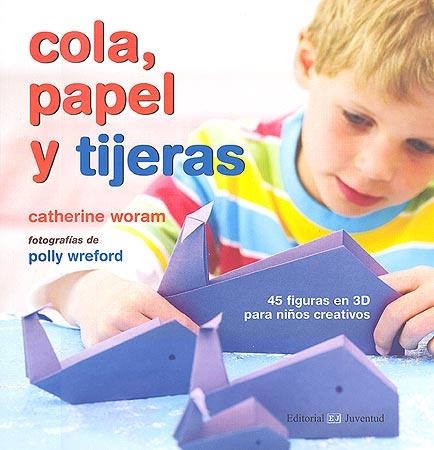 COLA PAPEL Y TIJERAS | 9788426138187 | WORAM, CATHERINE | Llibreria La Gralla | Llibreria online de Granollers