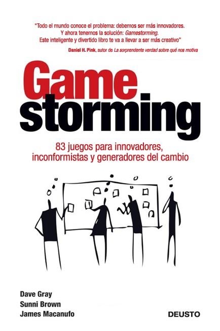 GAME STORMING. 83 JUEGOS PARA INNOVADORES, INCONFORMISTAS Y GENERADORES DEL CAMBIO | 9788423409662 | GARY, DAVE; BROWN, SUNNI; MACANUFO, JAMES | Llibreria La Gralla | Llibreria online de Granollers