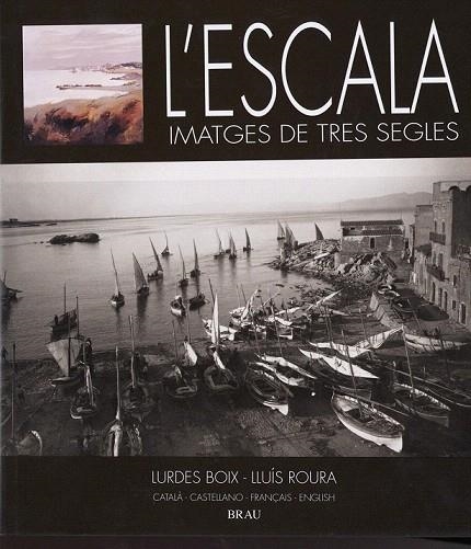 ESCALA, IMATGES DE TRES SEGLES, L' | 9788495946898 | BOIX LLONCH, LURDES | Llibreria La Gralla | Llibreria online de Granollers