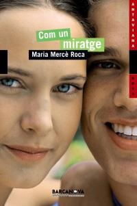 COM UN MIRATGE (NARRATIVA NOVA 88) | 9788448919177 | ROCA PERICH, MARIA MERCE | Llibreria La Gralla | Llibreria online de Granollers