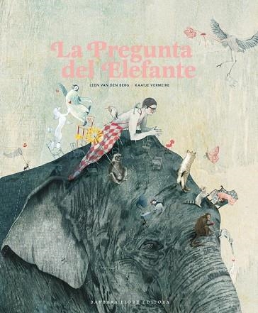 PREGUNTA DEL ELEFANTE, LA | 9788415208280 | VAN DEN BERG, LEEN; VERMEIRE, KAATJE | Llibreria La Gralla | Llibreria online de Granollers