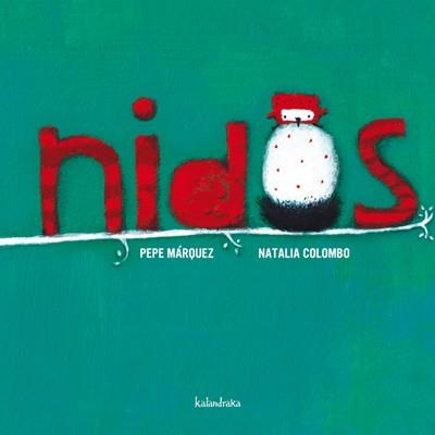 NIDOS | 9788492608706 | MÁRQUEZ, PEPE; NATALIA COLOMBO | Llibreria La Gralla | Llibreria online de Granollers