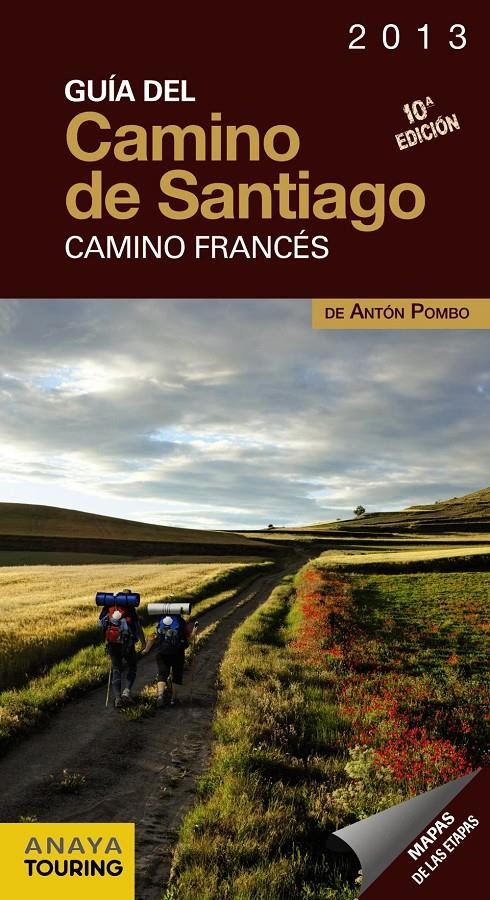 GUÍA DEL CAMINO DE SANTIAGO CAMINO FRANCÉS 2013 | 9788499355443 | POMBO, ANTÓN | Llibreria La Gralla | Llibreria online de Granollers