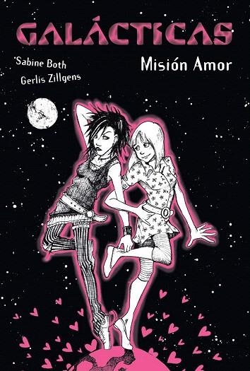 GALÁCTICAS.MISIÓN AMOR | 9788467840667 | BOTH, SABINE / ZILLGENS, GERLIS | Llibreria La Gralla | Llibreria online de Granollers