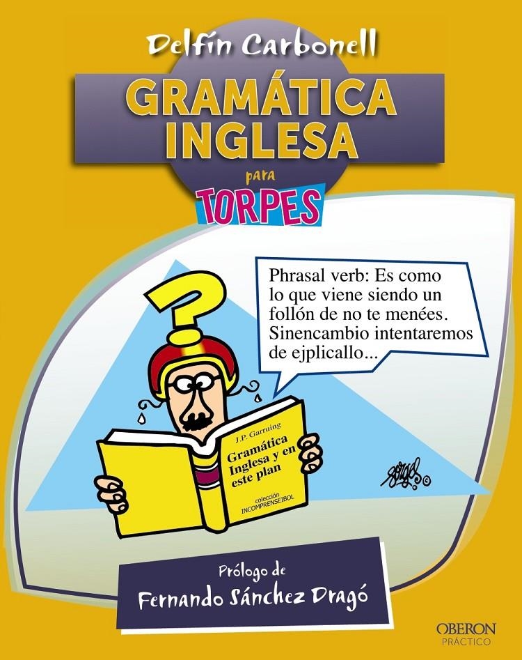 GRAMÁTICA INGLESA PARA TORPES | 9788441532724 | CARBONELL, DELFÍN | Llibreria La Gralla | Llibreria online de Granollers