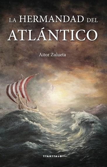 HERMANDAD DEL ATLÁNTICO, LA | 9788498433753 | ZULUETA, AITOR | Llibreria La Gralla | Librería online de Granollers