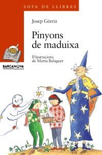 PINYONS DE MADUIXA (SOPA LL. TARONJA 79 ) | 9788448912079 | GORRIZ VERDU, JOSEP | Llibreria La Gralla | Llibreria online de Granollers