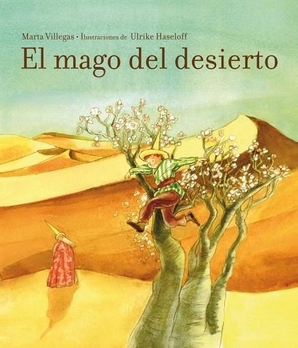 MAGO DEL DESIERTO, EL | 9788448835446 | VILLEGAS, MARTA/HASELOFF, ULRIKE | Llibreria La Gralla | Llibreria online de Granollers